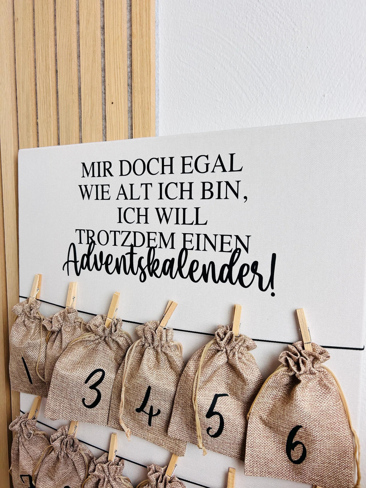 Adventskalender Mir doch egal wie alt ich bin, ich will trotzdem einen Adventskalender!