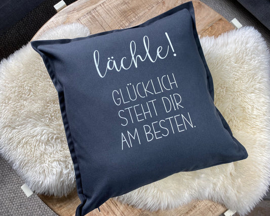 Kissen Lächle glücklich steht Dir am Besten