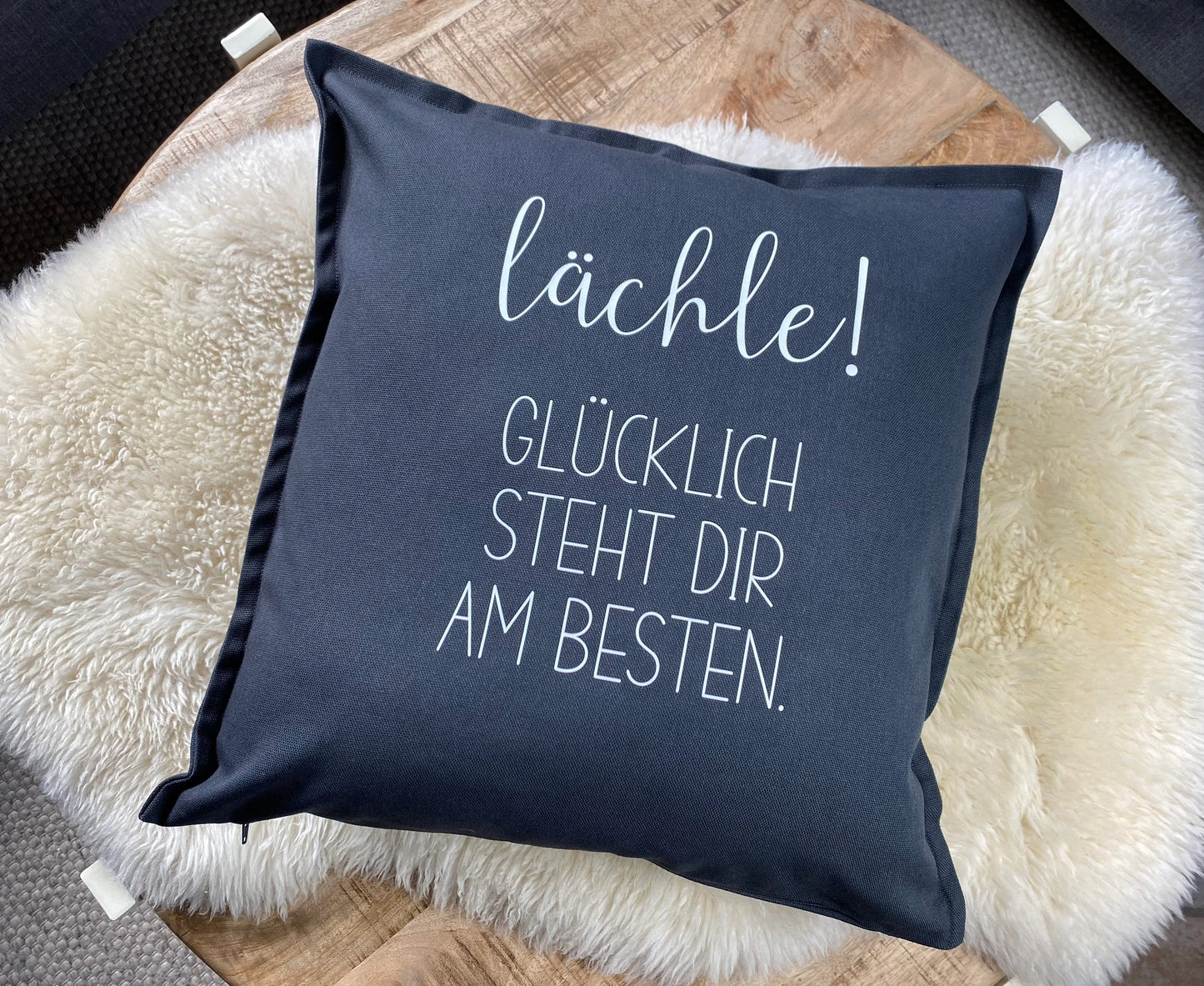 Kissen Lächle glücklich steht Dir am Besten