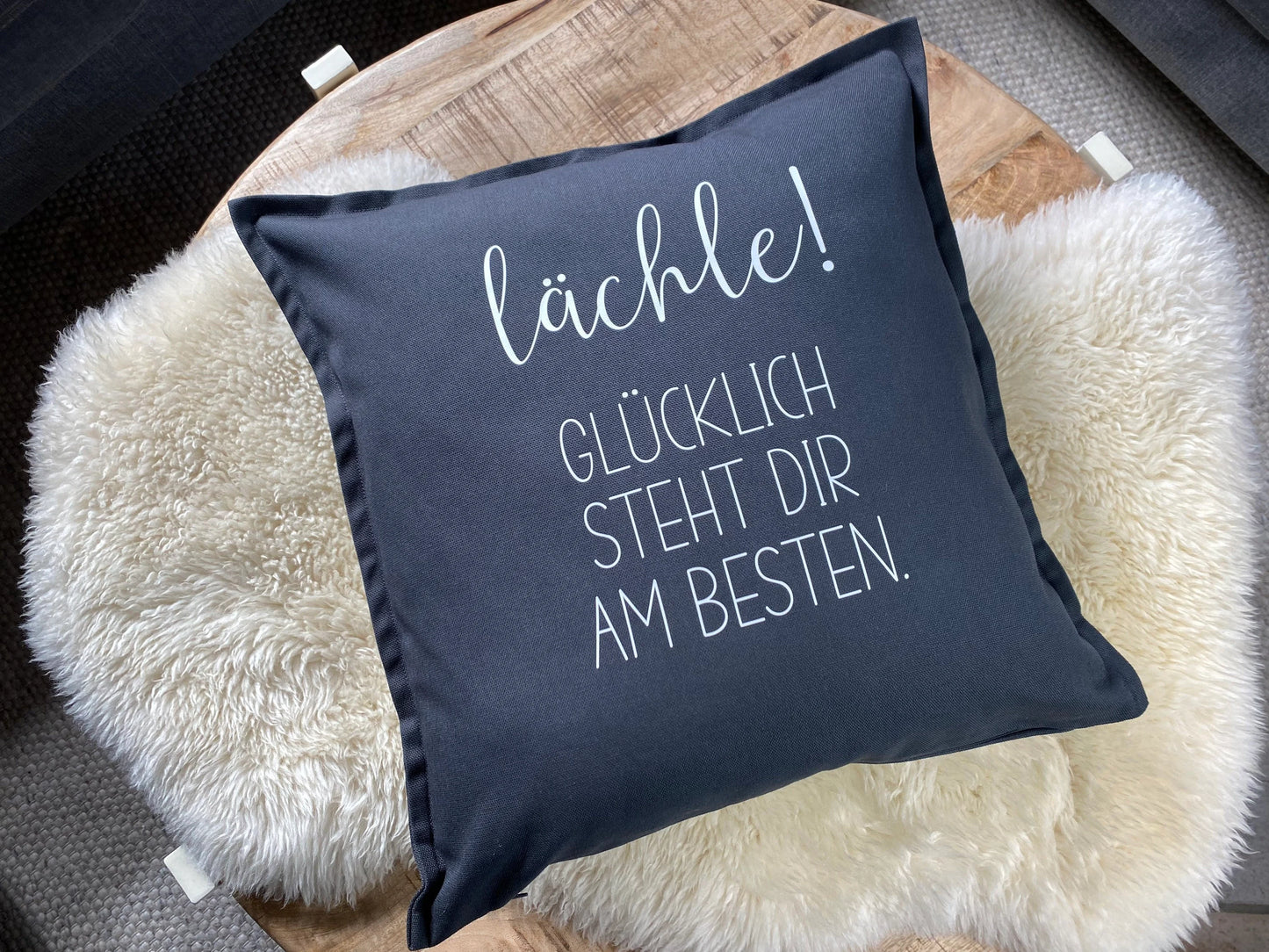 Kissen Lächle glücklich steht Dir am Besten